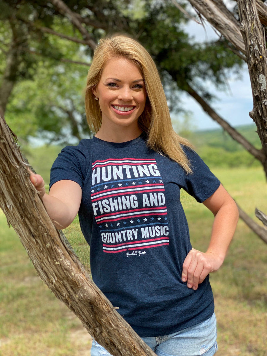 Hunting, Fishing, and Country Music T-Shirt – The Kendall Jones Store